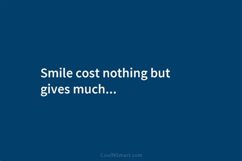 Quote A Sweet Costs Money A Smile Costs Love Coolnsmart