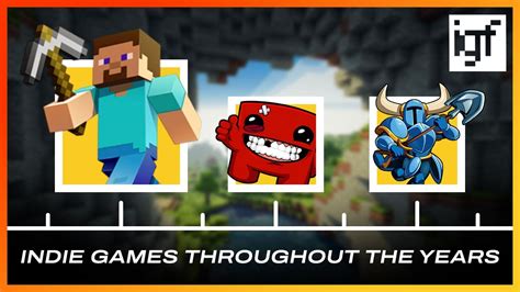 The Best Indie Game Of Every Year Plus A Brief History Of Indie Games