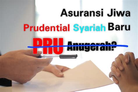 Asuransi Jiwa Baru Prudential Di Pruanugerah Prusyariah