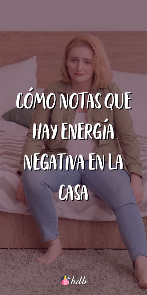 Cuidado con las malas vibras Aprende cómo detectar la energía