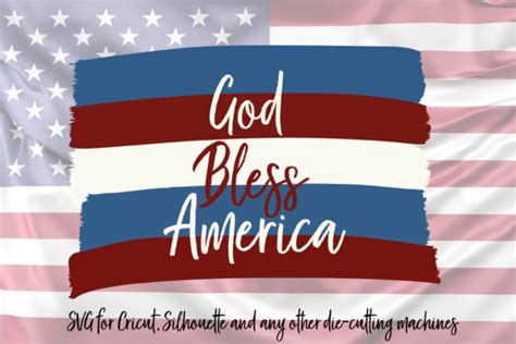 1 God Bless America Cutting Files Designs And Graphics