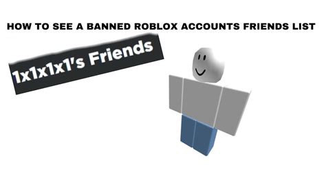 How To See A Banned Roblox Accounts Friends Pc Only 2020 Still
