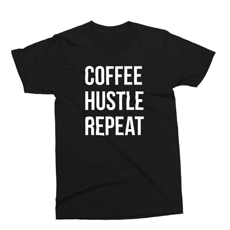 coffee hustle repeat tee mens tops t shirts for women tees