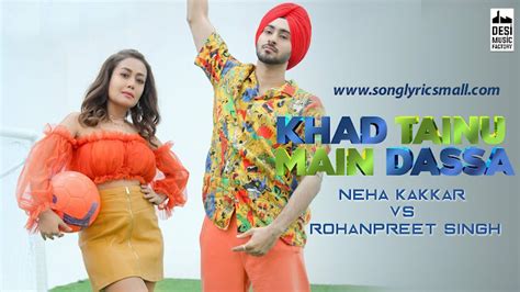 Khad Tainu Main Dassa Lyrics By Neha Kakkar And Rohanpreet Singh
