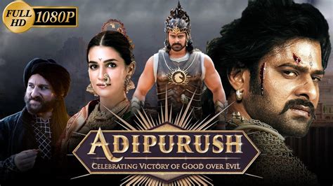 Adipurush Full Movie In Hindi Prabhas Kriti Sanon Saif Ali Khan