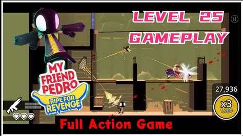 My Friend Pedro Level 25 Gameplay Amazing Action Game My Friend