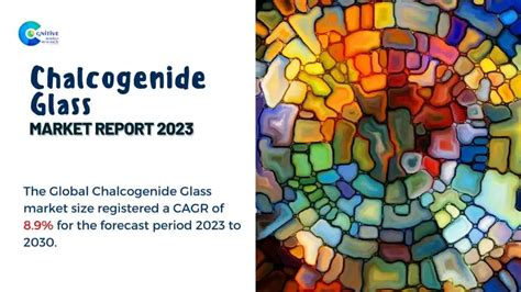 Chalcogenide Glass Market Is Growing At Compound Annual Growth Rate