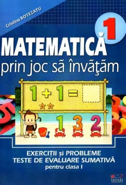 Matematica Prin Joc Sa Invatam Exercitii Si Probleme Teste De