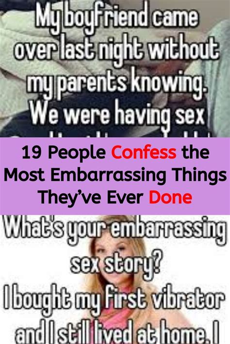 19 People Confess The Most Embarrassing Things They’ve Ever Done Embarrassing Weird World