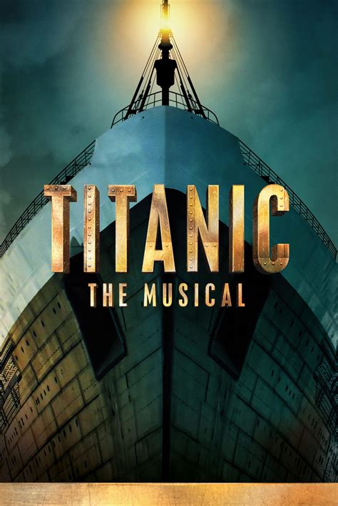 National Theater Live Titanic The Musical The Varsity Cinema