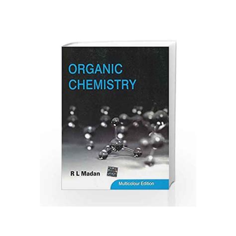Organic Chemistry By Rl Madan Buy Online Organic Chemistry Book At
