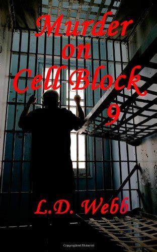 Murder On Cell Block 9 By Webb L D Very Good Paperback 2011 Signed By Author Trip Taylor