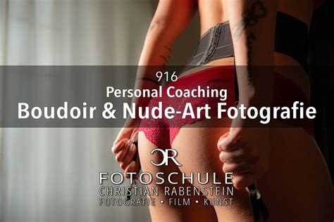 Personal Coaching Boudoir Nude Art Fotografie Fotograf Fotoschule Christian Rabenstein