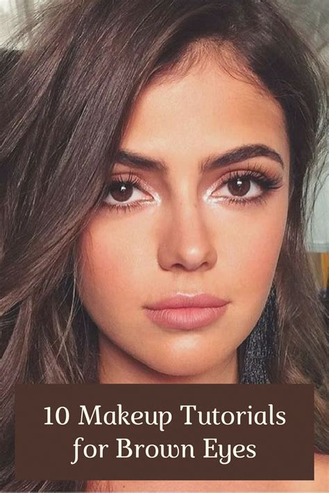 Ten Amazing Step By Step Eye Shadow Makeup Tutorials For Brown Eyes Makeup Looks For Brown