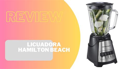 An Lisis Y Revisi N De La Licuadora Hamilton Beach Power Elite