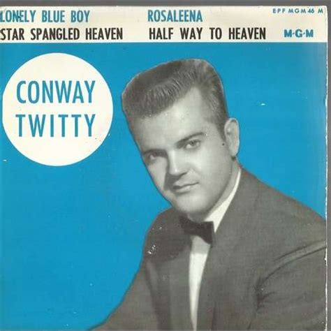 Lonely Blue Boy By Conway Twitty Ep With Rockinronnie