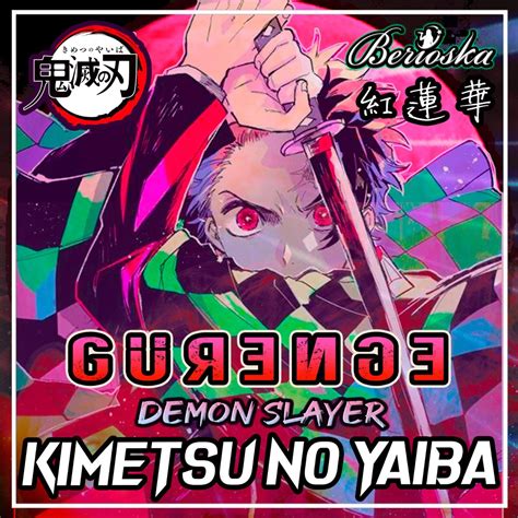 ‎gurenge Kimetsu No Yaiba Demon Slayer Opening Single By Berioska