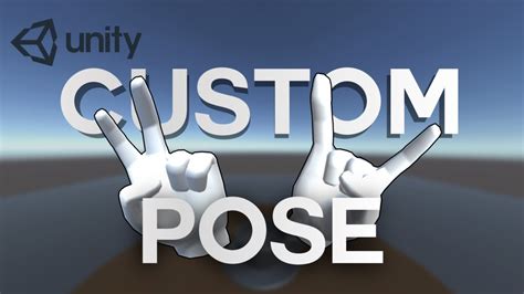 Oculus Custom Hand Pose Unity Tutorial Youtube