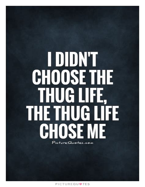 Thug Life Quotes Thug Life Sayings Thug Life Picture Quotes