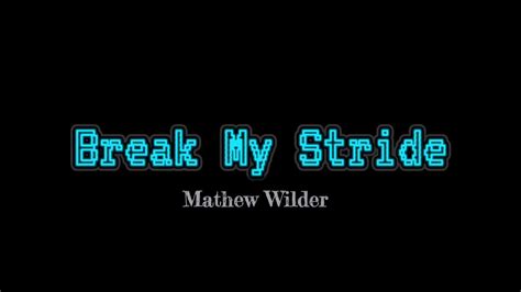 Mathew Wilder Break My Stride Extendedloop Chorus Youtube