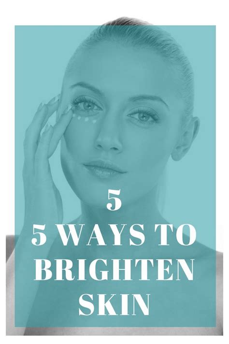 These 5 Ways To Brighten Skin Can Help Your Skin Look Healthier And