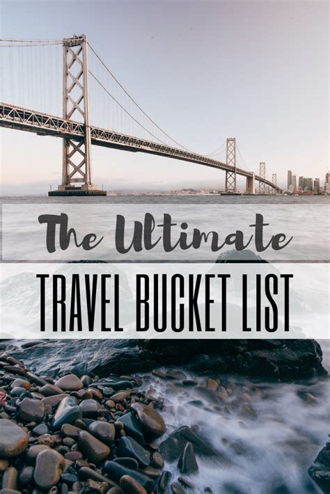 Ultimate Travel Bucket List 50 Best Experiences And Must See Destinations