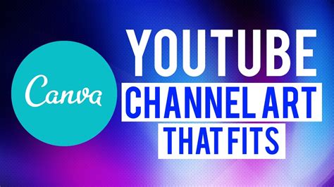 How To Make Youtube Channel Art In Canva That Fits Youtube