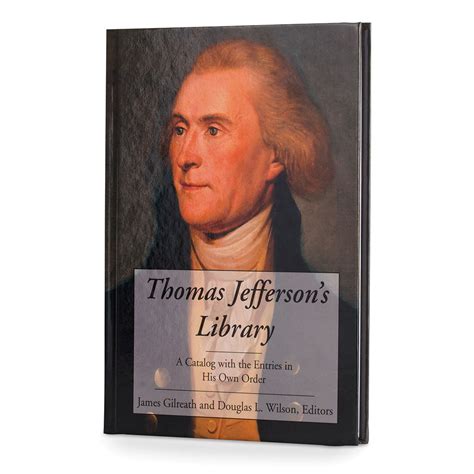 Thomas Jeffersons Library A Catalog With The Entries Book Library