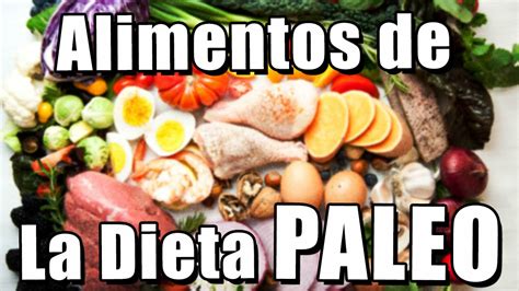 Alimentos De La Dieta Paleo Youtube