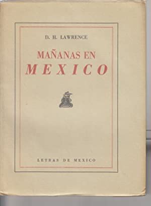 Mañanas en Mexico Traduccion por Octavio Barreda by Lawrence D H
