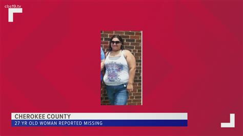 officials looking for missing cherokee county woman cbs19 tv