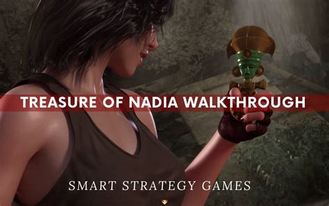 Treasure Of Nadia Walkthrough Wiki Pdf Guide