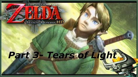 The Legend Of Zelda Twilight Princess Hd Walkthrough Part 3 Tears Of