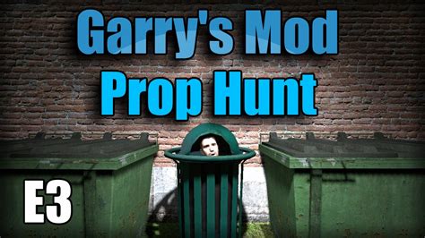 Garrys Mod Prop Hunt Episode 3 Im Trapped Youtube