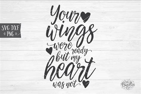 Your Wings Were Ready But My Heart Was Not Sympathy Svg Dxf 580442