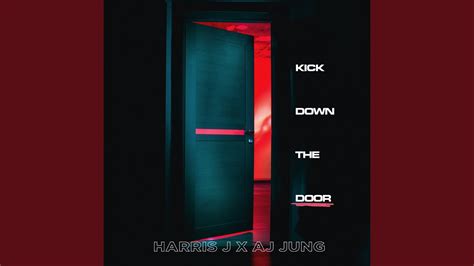 Kick Down The Door Youtube