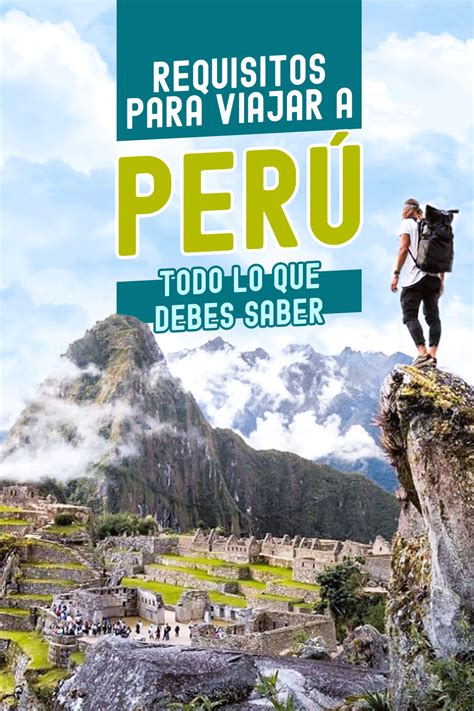 Perú Viajar A Perú Visa Perú Visa Peruana Perú Tours Tours En