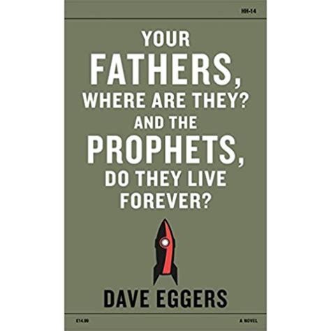 Dave Eggers Your Fathers Where Are They Books Elephant Bookstore