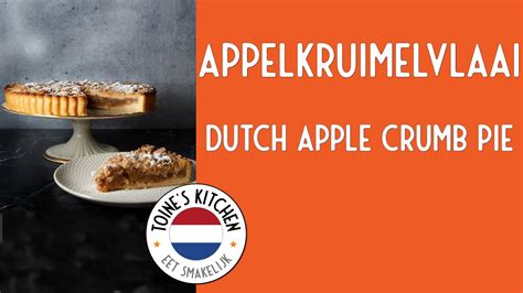 How To Make Appelkruimelvlaai Dutch Apple Crumb Pie Youtube