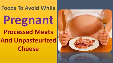This is because liver can contain very high levels of vitamin a which can cause birth defects. foods to avoid while pregnant - processed meats and ...