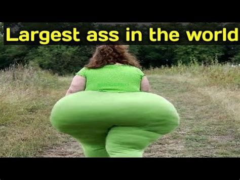 Largest Ass In The World I World S Biggest Butt I Butty I Largest Hip I