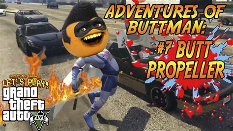 Adventures Of Buttman 7 Butt Propeller Annoying Orange Gta V Youtube