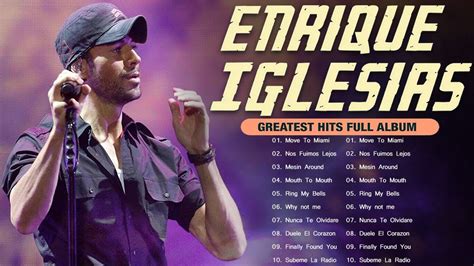 Greatest Hits Enrique Iglesias Songs Collection Top Hits Enrique