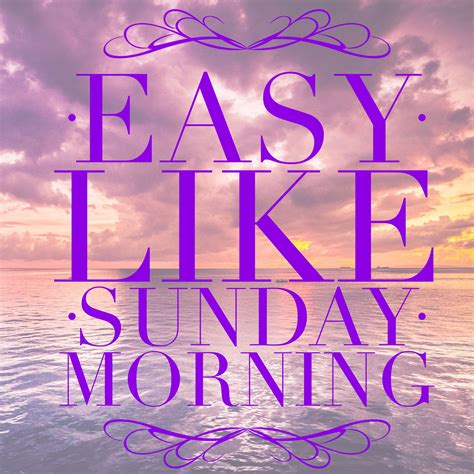 Good Sunday Morning Quotes Goodmorning Sunday Relaxation Sunday