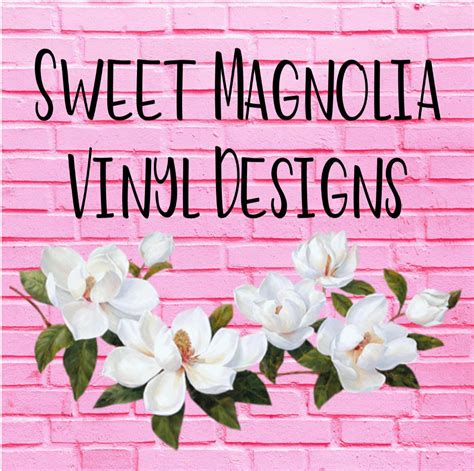 Sweet Magnolia Vinyl Designs Home