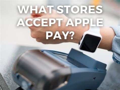 What Stores Accept Apple Pay May Surprise You