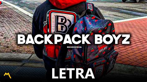 〽️edicion Especial Backpack Boyz Letra Lyrics 2022〽️ Youtube