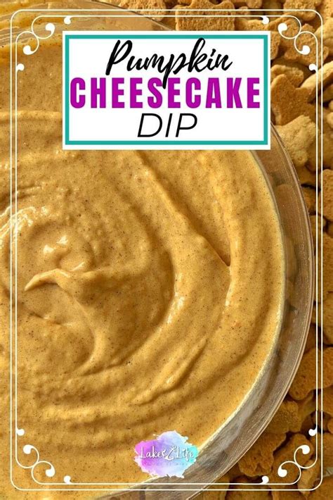 Creamy Pumpkin Cheesecake Dip Is Loaded With All The Flavors And Spices