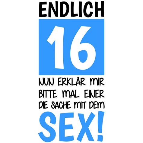 Endlich 16 Herren T Shirt Fun Shirt Spruch Sex Geburtstag Geschenk Lustig Spaß Ebay