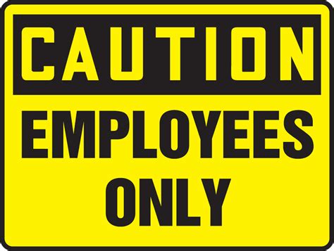 Employees Only Osha Caution Safety Sign Madm606